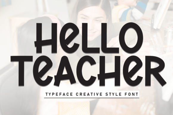Helloteacher Font: A Friendly Display Typeface for Editorial Design