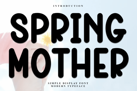 Spring Mother Font: A Handwritten Typeface for Editorial Design